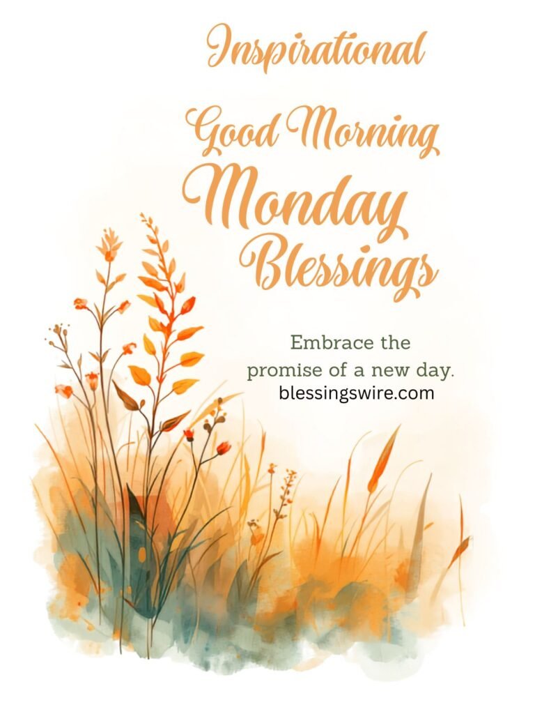 Inspirational Good Morning Monday Blessings
