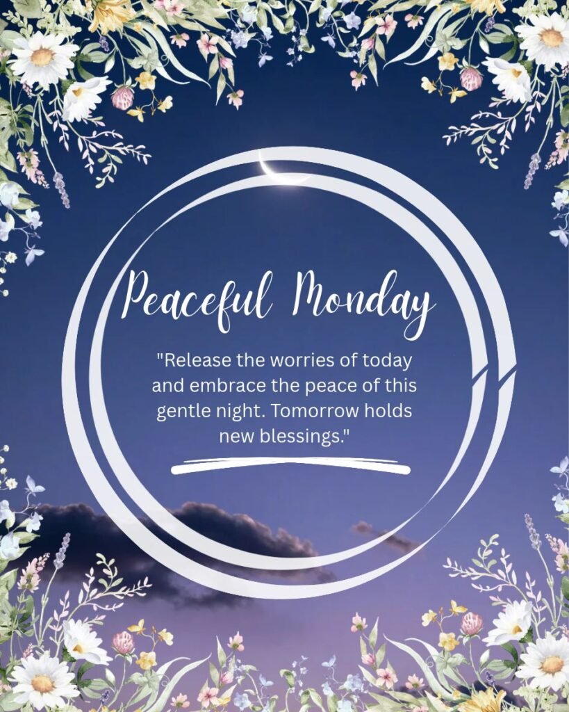 Peaceful Monday Night Blessings